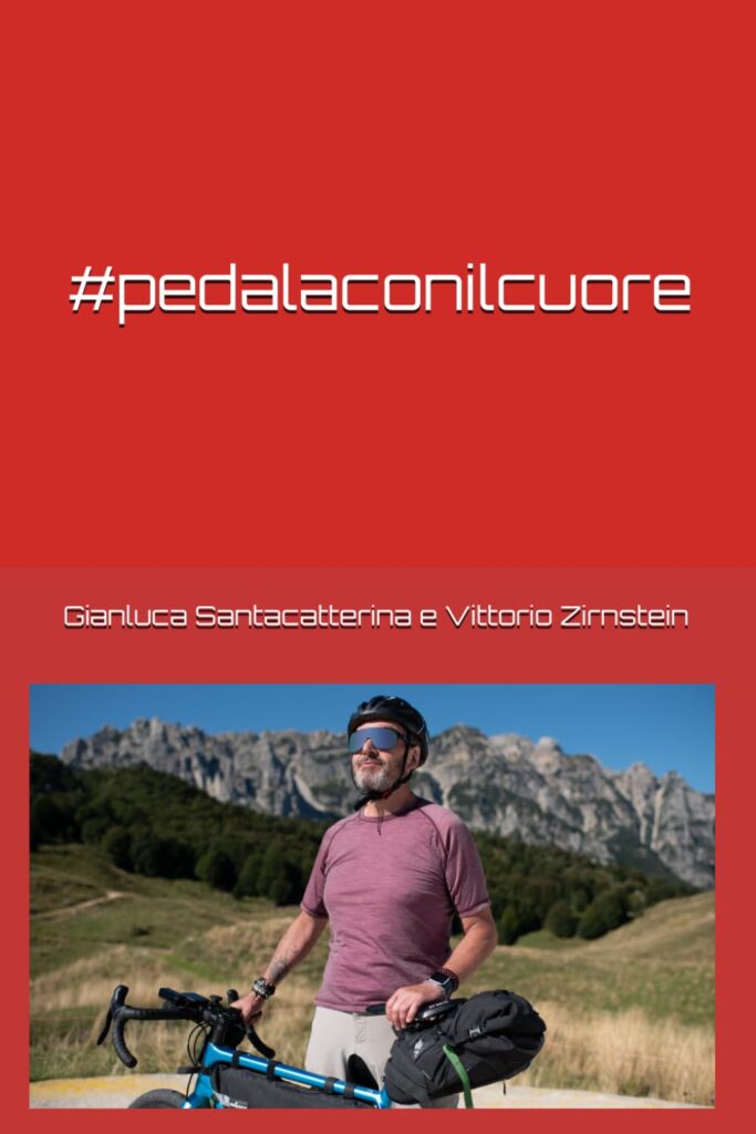 #pedalaconilcuore, di Gianluca Santacatterina e Vittorio Zirnstein